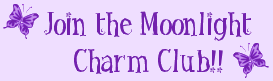 Join The Moonlight Charm Club!